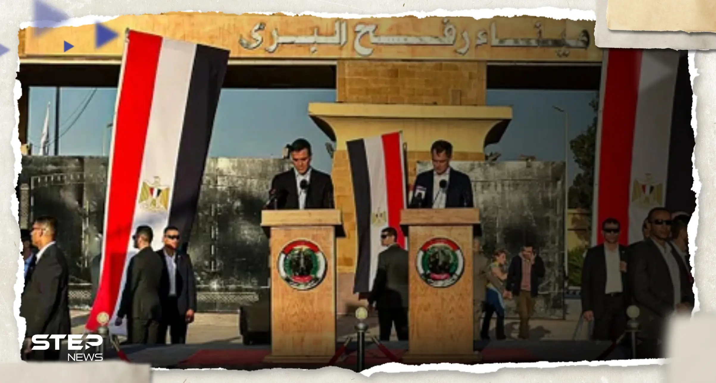 أمام معبر رفح.. رئيسا وزراء بلجيكا وإسبانيا يثيرا غضب إسرائيل: معبر رفح