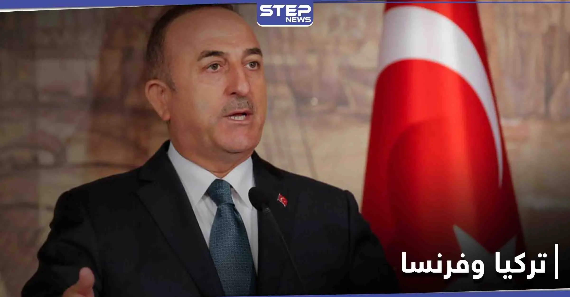 رسالة من ماكرون إلى أردوغان بخط يده وجاويش أوغلو يكشف مضمونها و4 ملفات رئيسية: مولود جاويش أوغلو