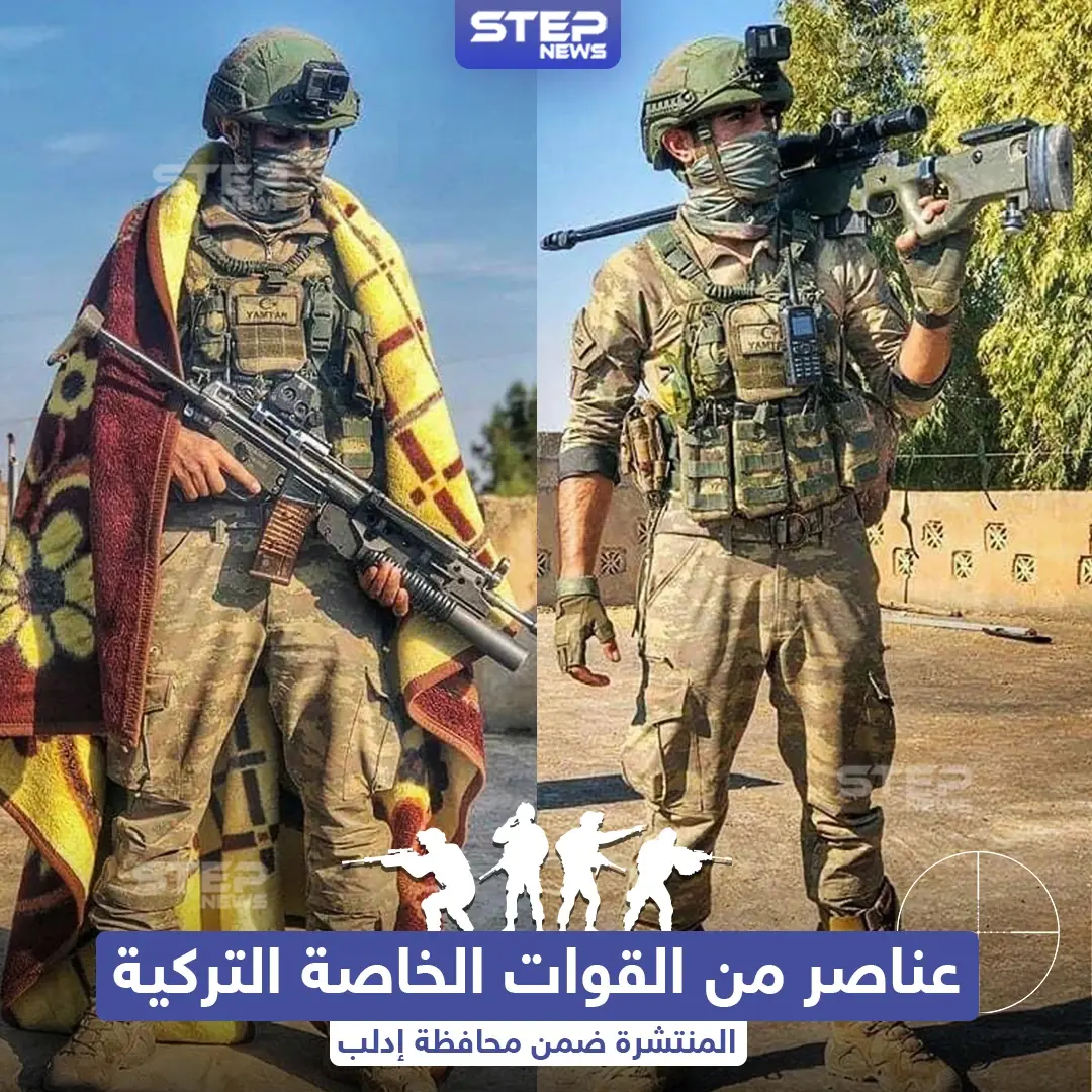 صور لعناصر القوات الخاصة التركية المنتشرة في محافظة إدلب: القوات التركية