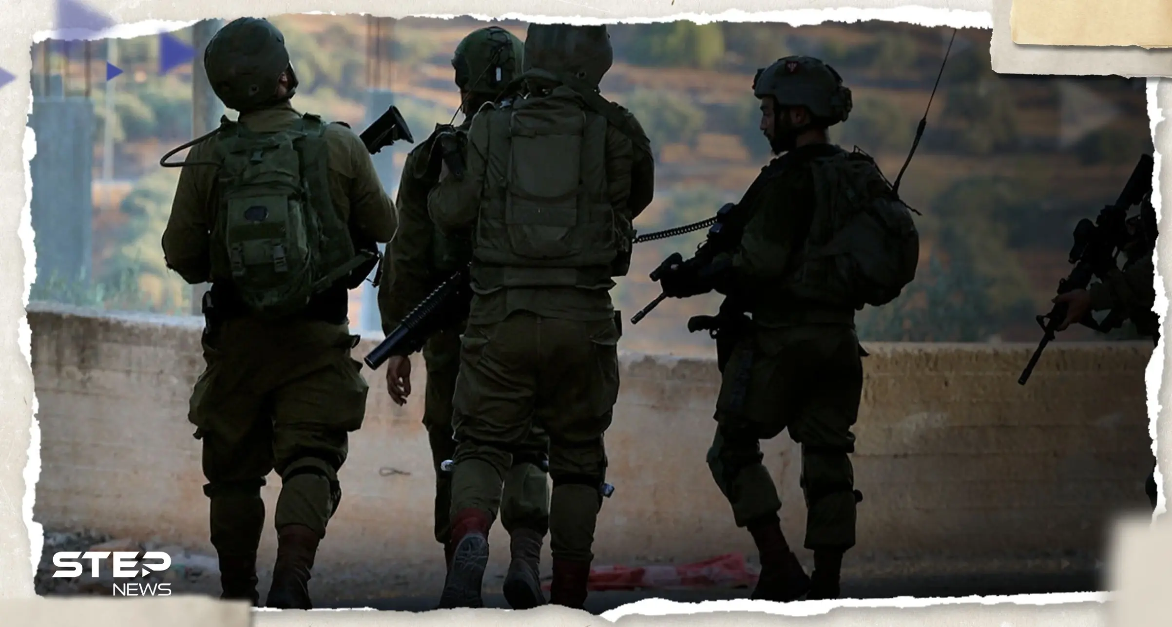 إصابة جندي إسرائيلي جراء إطلاق النار عليه أثناء اقتحام مناطق في الضفة: قوات الاحتلال