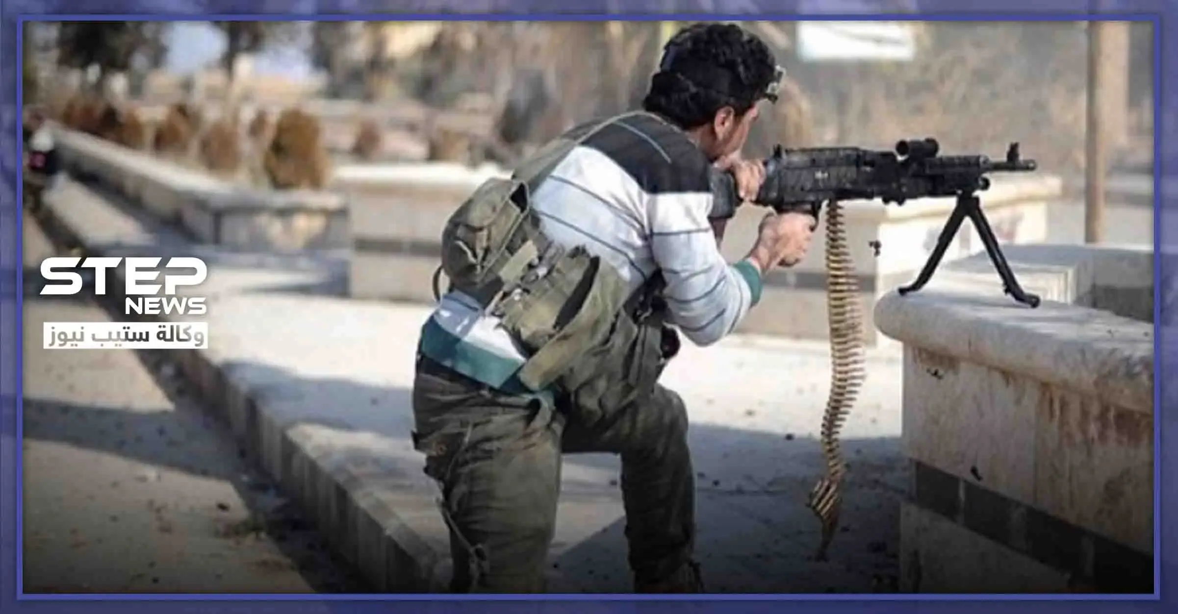 الهدنة تنهار.. تعزيزات للنظام السوري وميليشياته ومحاولة التقدم على هذه المحاور بإدلب: مراسل ستيب